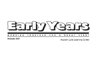 Early Years Working Together for a Great Start September 2020 Houston Early Learning Center