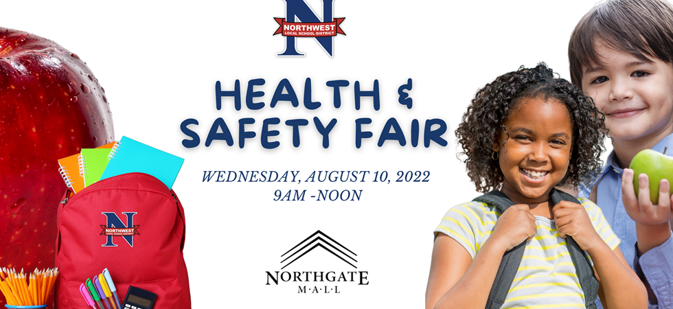 Health and Safety Fair Wednesday, August 10, 2022 9 AM - Noon, Northgate Mall